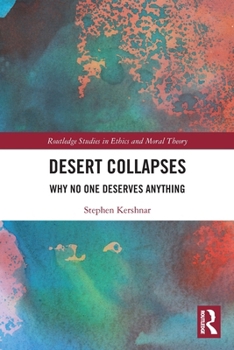 Paperback Desert Collapses: Why No One Deserves Anything Book