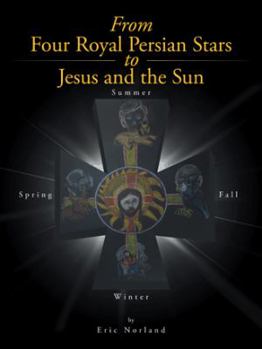 Paperback From Four Royal Persian Stars to Jesus and the Sun Book