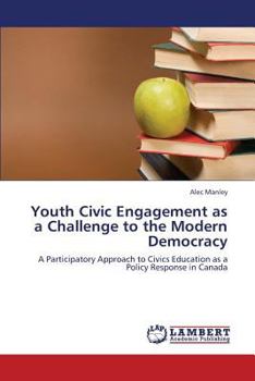 Paperback Youth Civic Engagement as a Challenge to the Modern Democracy Book