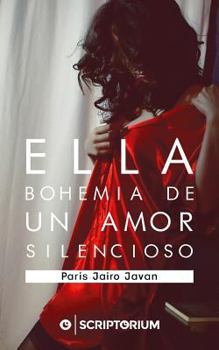 Paperback Ella. Bohemia de un amor silencioso. [Spanish] Book