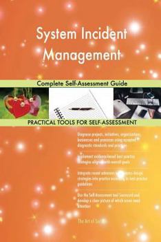 Paperback System Incident Management Complete Self-Assessment Guide Book