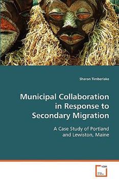Paperback Municipal Collaboration in Response to Secondary Migration Book
