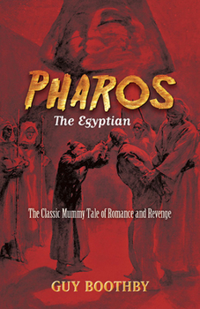 Paperback Pharos, the Egyptian: The Classic Mummy Tale of Romance and Revenge Book