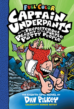 Cover for "Captain Underpants and the Preposterous Plight of the Purple Potty People: Color Edition (Captain Underpants #8): Volume 8"