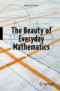 Paperback The Beauty of Everyday Mathematics Book