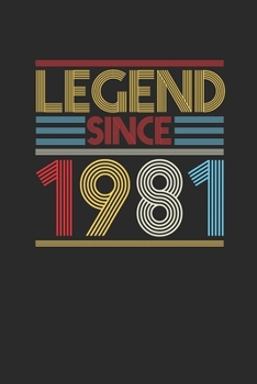 Legend Since 1981: Blank Lined Notebook (6" x 9" - 120 pages) ~ Birthday Themed Notebook for Daily Journal, Diary, and Gift
