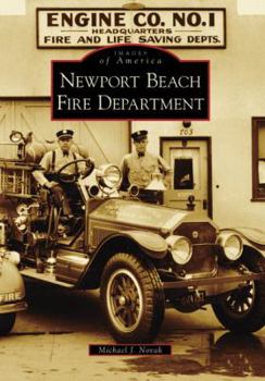 Newport Beach Fire Department (Images of America) - Book  of the Images of America: California