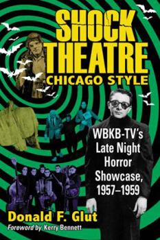 shock theatre: chicago style: wbkb-tv's late night horror showcase, 1957-1958
