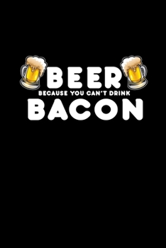 Beer Because You Can't Drink Bacon: Hangman Puzzles | Mini Game | Clever Kids | 110 Lined Pages | 6 X 9 In | 15.24 X 22.86 Cm | Single Player | Funny Great Gift