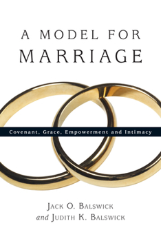 Paperback A Model for Marriage: Covenant, Grace, Empowerment and Intimacy Book