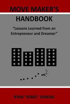 Paperback Move Maker's Handbook: Lessons Learned from an Entrepreneur Book