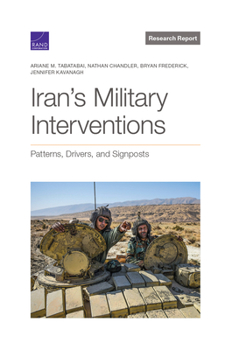 Paperback Iran's Military Interventions: Patterns, Drivers, and Signposts Book