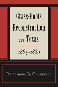 Hardcover Grass Roots Reconstruction in Texas, 1865--1880 Book