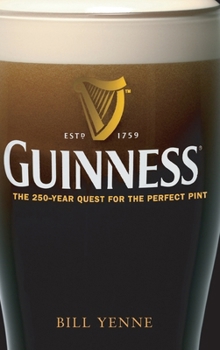 Hardcover Guinness: The 250 Year Quest for the Perfect Pint Book
