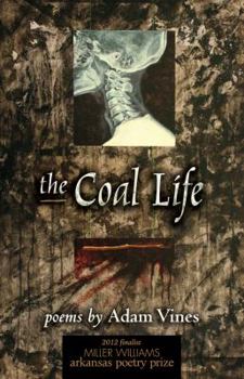 The Coal Life: Poems