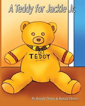 Paperback A Teddy for Jackie Jr: Kids Illustrated Teddy Bear Books (Jackie Jr Life Series) Book