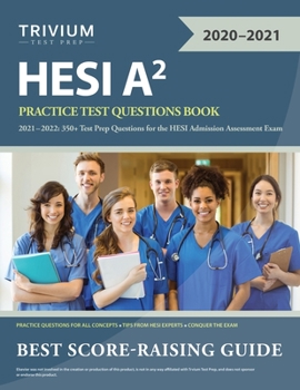 Paperback HESI A2 Practice Test Questions Book 2021-2022: 350+ Test Prep Questions for the HESI Admission Assessment Exam Book