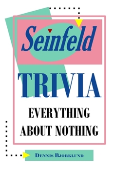 Paperback Seinfeld Trivia: Everything About Nothing Book