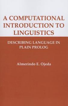 Paperback A Computational Introduction to Linguistics: Describing Language in Plain PROLOG Book