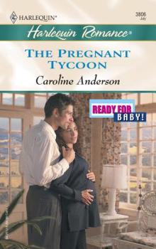 Mass Market Paperback The Pregnant Tycoon: Ready for Baby Book