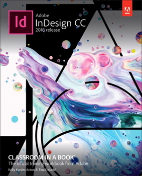 Paperback Adobe Indesign CC Classroom in a Book (2018 Release) Book