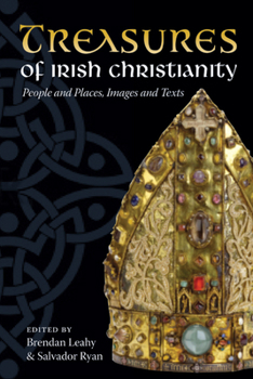 Paperback Treasures of Irish Christianity: People and Places, Images and Texts Book