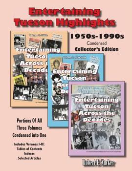 Paperback Entertaining Tucson Highlights: Volumes 1-4: Indexes Book