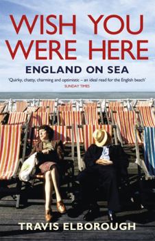 Paperback Wish You Were Here: England on Sea Book