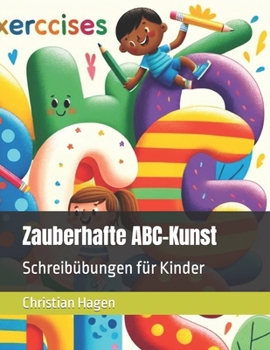 Paperback Zauberhafte ABC-Kunst: Schreibübungen für Kinder [German] Book