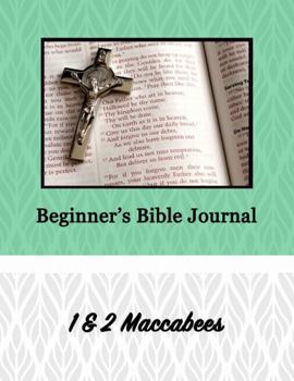 Paperback Beginner's Bible Journal: 1 & 2 Maccabees Book