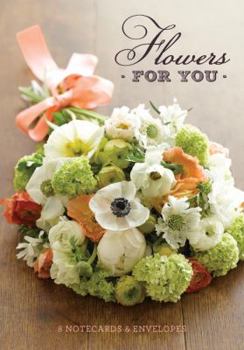 Gift Flowers for You: 8 Notecards & Envelopes Book