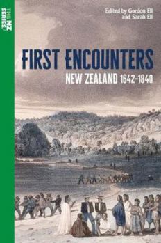 Paperback First Encounters: New Zealand 1642-1840 Book