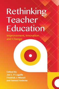 Paperback Rethinking Teacher Education: Improvement, Innovation and Change Book