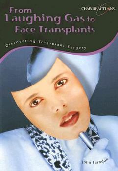 From Laughing Gas to Face Transplants (Chain Reactions)