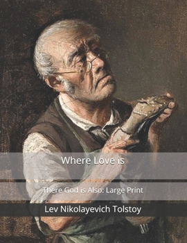 Where Love is, There God is Also: Large Print
