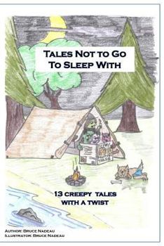 Paperback Tales Not To Go To Sleep With: 13 Creepy Tales with a Twist Book