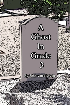 Paperback A Ghost In Grade 3 Book