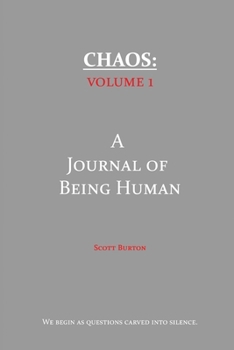 Chaos : A Journal of Being Human - Book #1 of the Chaos