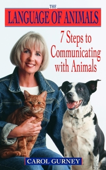 Paperback The Language of Animals: 7 Steps to Communicating with Animals Book