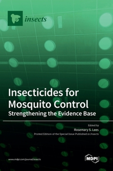 Hardcover Insecticides for Mosquito Control: Strengthening the Evidence Base Book