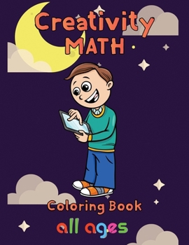 Paperback Creativity Math coloring book all ages: 8.5''x11''/ math coloring book for kids Book