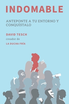 Paperback Indomable: Anteponte a tu entorno y conquístalo [Spanish] Book