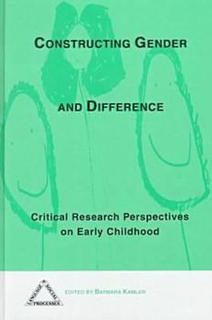 Constructing Gender and Difference: Critical Research Perspectives on Early Childhood (Language & Social Processes.)