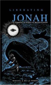Paperback Liberating Jonah: Forming an Ethics of Reconciliation Book