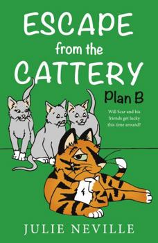 Paperback Escape from the Cattery; Plan B Book