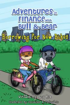 Paperback Adventures in Finance with Bull and Bear: Borrowing for New Bikes Book