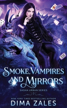 Paperback Smoke, Vampires, and Mirrors (Sasha Urban Series - 7) Book