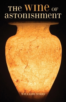The Wine of Astonishment - Book #9 of the Talisman Books