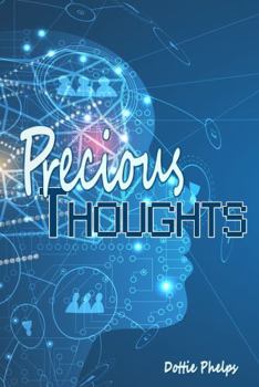 Paperback Precious Thoughts: Birthing the Passion Within Book