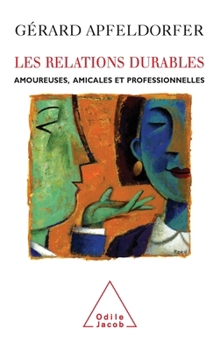 Paperback Lasting Relations / Les Relations durables: Amoureuses, amicales et professionnelles [French] Book